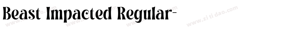Beast Impacted Regular字体转换